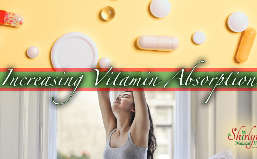 Increasing Vitamin Absorption